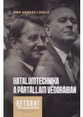  Riba András László - Hatalomtechnika a pártállam végóráiban