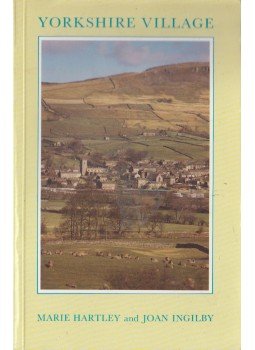 Marie Hartley, Joan Ingilby - Yorkshire Village Marie Hartley, Joan Ingilby - Yorkshire Village, Otley 1989 antikvár könyv