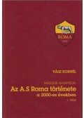 Vági Kornél - Második aranykor: Az AS Roma története a 2000-es években