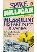 Milligan, Spike - Mussolini: His Part in My Downfall