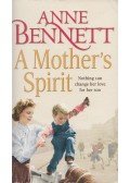 Anne Bennett - A Mother's Spirit