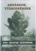 Hajdu Ráfis János,Pap János - Aknászok, tűzszerészek, hős magyar honvédek