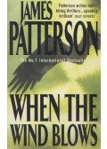 James Patterson - When the Wind Blows