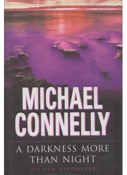Michael Connelly - A Darkness More Than Night Michael Connelly - A Darkness More Than Night, London 2001 antikvár könyv
