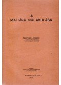 Megyeri József - A mai Kína kialakulása