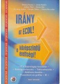 Koreczné Kazinczi Ilona - Irány az ECDL! A középszintű érettségi!