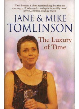 Jane Tomlinson, Mike Tomlinson - The Luxury of Time, London 2005 antikvár könyv