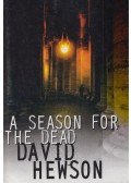 HEWSON, DAVID - A Season for the Dead