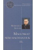 Szerdahelyi Csongor - Magunkat nem hagyhatjuk el