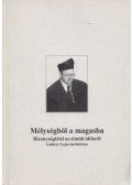 Gulácsy Lajos - Mélységből a magasba