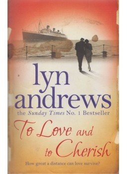 Lyn Andrews - To Love and to Cherish Lyn Andrews - To Love and to Cherish, London 2010 antikvár könyv