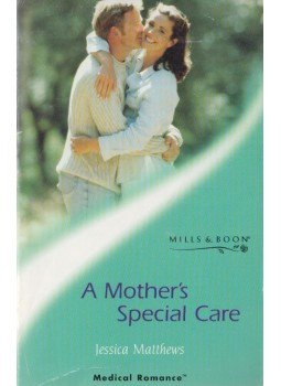 Jessica Matthews - A Mother's Special Care Jessica Matthews - A Mother's Special Care, Richmond 2003 antikvár könyv