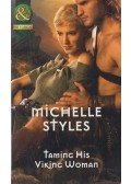 Michelle Styles - Taming His Viking Woman