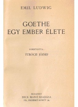 Emil Ludwig - Goethe Emil Ludwig - Goethe, Budapest 0 antikvár könyv