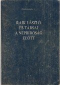  - Rajk László és társai a népbíróság előtt