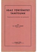 Erdélyi László - Igaz történetet tanítsunk