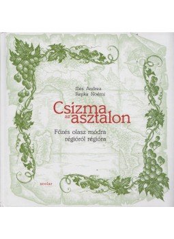 Illés Andrea, Repka Noémi - Csizma az asztalon (dedikált) Illés Andrea, Repka Noémi - Csizma az asztalon (dedikált), Budapest 2012 antikvár könyv