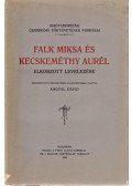 Falk Miksa,Kecskeméthy Aurél,Angyal Dávid - Falk Miksa és Kecskeméthy Aurél elkobzott levelezése