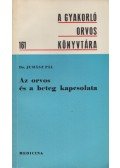 Juhász Pál - Az orvos és a beteg kapcsolata