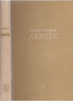 Sásdi Sándor - Árnyék, Budapest 1958 antikvár könyv