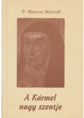 P. Marton Marcell - A Kármel nagy szentje