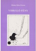 Okányi Kiss Ferenc - Vibráló fény