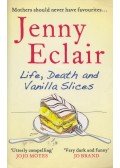 Jenny Eclair - Life, Death and Vanilla Slices