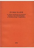 Dr. Szabó Pál,Papp Józsefné,Dr. Mészáros Ágnes - Útmutató az állami gondozott gyermekek iskolára való felkészítéséhez és iskolaérettségi vizsgálatához