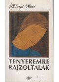 Hidvégi Máté - Tenyeremre rajzoltalak (dedikált)