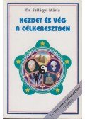 Szilágyi Mária Dr. - Kezdet és vég a célkeresztben