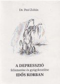Dr. Pető Zoltán - A depresszió felismerése és gyógykezelése idős korban