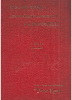Palmer Kálmán - Általános mutató a Magyar Országgyűlés Főrendiházának naplóköteteihez I. kötet, Budapest 1911 antikvár könyv