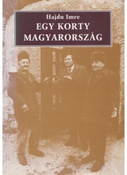Hajdu Imre - Egy korty Magyarország, Mezőkövesd 1998 antikvár könyv