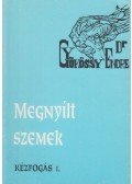 Gyökössy Endre - Megnyílt szemek