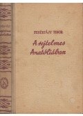 Fehértájy Tibor - A rejtelmes Anatóliában