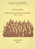 Kovács Mária - Budapesti Egyetemi énekkarok 1862-1948 (dedikált)