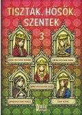 Csuti,Mátyás Zsófia - Tiszták, hősök, szentek 3.