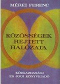 Mérei Ferenc - Közösségek rejtett hálózata