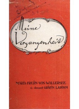 Maria Freiin von Wallersee - Meine Vergangenheit, Berlin 1913 antikvár könyv