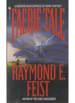 Raymond E. Feist - Faerie Tale Raymond E. Feist - Faerie Tale, New York 1989 antikvár könyv