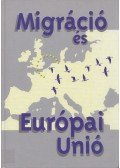 Dr. Lukács Éva,Dr. Király Miklós - Migráció és Európai Unió