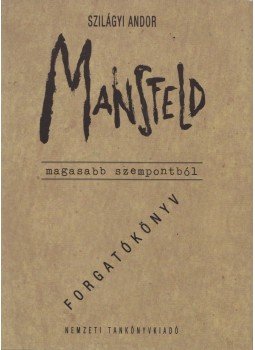Szilágyi Andor - Mansfeld Szilágyi Andor - Mansfeld, Budapest 2006 antikvár könyv