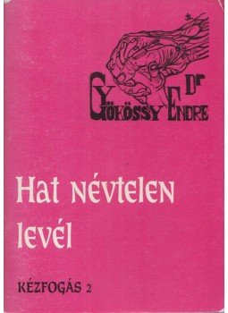 Gyökössy Endre - Hat névtelen levél Gyökössy Endre - Hat névtelen levél, 0 antikvár könyv