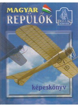 Winkler László - Magyar repülők Winkler László - Magyar repülők, Budapest 2001 antikvár könyv
