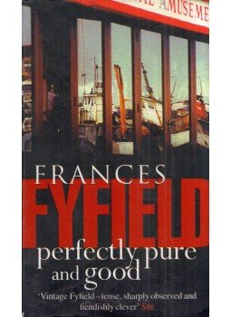 FYFIELD, FRANCES - Perfectly Pure and Good FYFIELD, FRANCES - Perfectly Pure and Good, London 1999 antikvár könyv