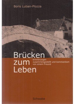 Boris Luban-Plozza - Brücken zum Leben (dedikált), Basel 2001 antikvár könyv
