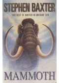 Stephen Baxter - Mammoth