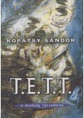Kopátsy Sándor - T. E. T. T. - A minőség társadalma (dedikált)