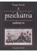 Tringer László - A pszichiátria tankönyve