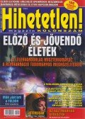 Szűcs Róbert (főszerk.) - Hihetetlen! magazin különszám 2020. december - 2021. március